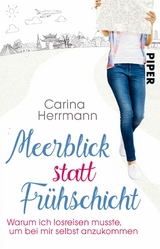 Meerblick statt Fr&uuml;hschicht - Carina Herrmann
