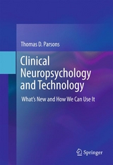 Clinical Neuropsychology and Technology - Thomas D. Parsons
