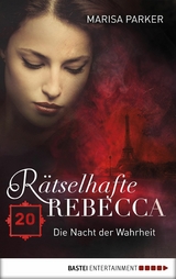 R&auml;tselhafte Rebecca 20 - Marisa Parker