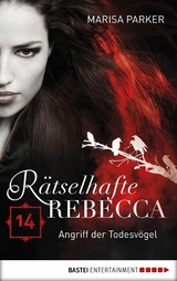 R&auml;tselhafte Rebecca 14 - Marisa Parker
