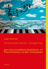 Komponieren lernen - Songwriting - Jürgen Alfred Klein