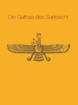 Die Gathas des Sartoscht