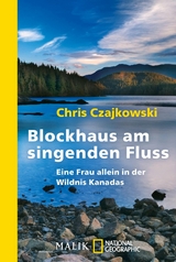 Blockhaus am singenden Fluss -  Chris Czajkowski