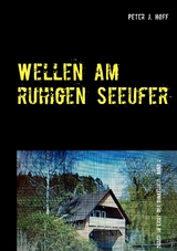 Wellen am ruhigen Seeufer - Peter J. Hoff
