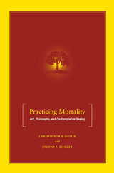 Practicing Mortality - C. Dustin, J. Ziegler