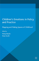 Children's Emotions in Policy and Practice - Matej Blazek, Peter Kraftl
