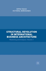 Structural Revolution in International Business Architecture, Volume 1 - Victoria Miroshnik, Dipak Basu