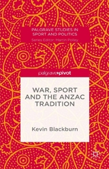 War, Sport and the Anzac Tradition - Kevin Blackburn
