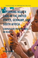 Reforming Health Care in the United States, Germany, and South Africa - Susan Giaimo