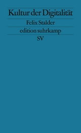 Kultur der Digitalität - Felix Stalder