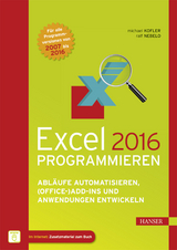 Excel 2016 programmieren - Michael Kofler, Ralf Nebelo