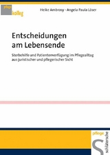 Entscheidungen am Lebensende - Heike Ambrosy, Angela Paula L&ouml;ser