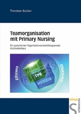 Teamorganisation mit Primary Nursing - Thorsten B&uuml;cker