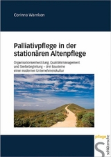 Palliativpflege in der station&auml;ren Altenpflege - Corinna Warnken