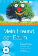 Mein Freund, der Baum - Elke Fuhrmann-Wönkhaus