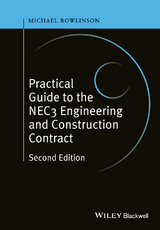 Practical Guide to the NEC3 Engineering and Construction Contract - Michael Rowlinson