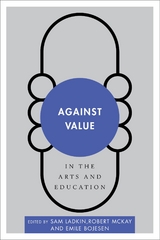 Against Value in the Arts and Education - 