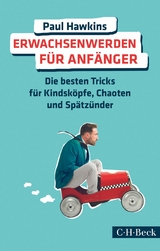 Erwachsenwerden f&uuml;r Anf&auml;nger - Paul Hawkins