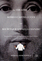 The Theatre of Romeo Castellucci and Soc&igrave;etas Raffaello Sanzio - Dorota Semenowicz