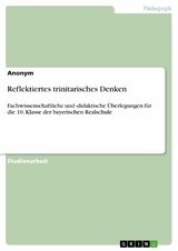 Reflektiertes trinitarisches Denken -  Anonym