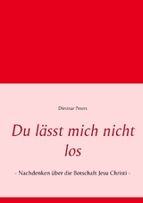 Du l&auml;sst mich nicht los - Dietmar Peters
