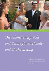 Die sch&ouml;nsten Spr&uuml;che und Zitate f&uuml;r Hochzeiten und Hochzeitstage - Yvonne Joosten