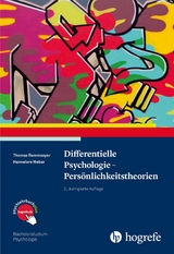 Differentielle Psychologie - Pers&ouml;nlichkeitstheorien - Thomas Rammsayer, Hannelore Weber