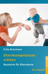 Elternkompetenzen st&auml;rken - Erika Butzmann