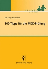 100 Tipps f&uuml;r die MDK-Pr&uuml;fung - Jutta K&ouml;nig, Manuela Rai&szlig;
