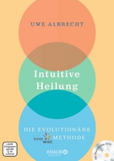 Intuitive Heilung - Uwe Albrecht