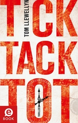 Tick Tack Tot -  Tom Llewellyn
