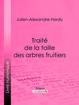Traité de la taille des arbres fruitiers - Julien-Alexandre Hardy