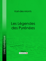 Les Légendes des Pyrénées -  Karl-des-Monts