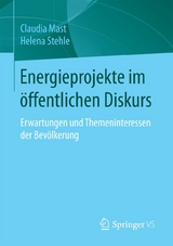 Energieprojekte im &ouml;ffentlichen Diskurs - Claudia Mast, Helena Stehle