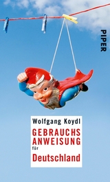 Gebrauchsanweisung f&uuml;r Deutschland -  Wolfgang Koydl