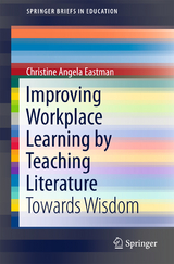 Improving Workplace Learning by Teaching Literature -  Christine Angela Eastman