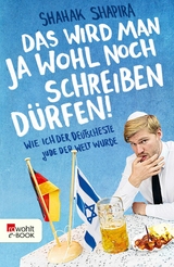 Das wird man ja wohl noch schreiben d&uuml;rfen! - Shahak Shapira