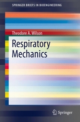 Respiratory Mechanics -  Theodore A. Wilson