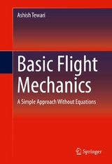 Basic Flight Mechanics - Ashish Tewari