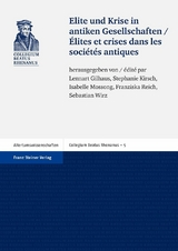 Elite und Krise in antiken Gesellschaften / &Eacute;lites et crises dans les soci&eacute;t&eacute;s antiques - 