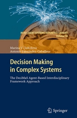 Decision Making in Complex Systems - Marina V. Sokolova, Antonio Fern&aacute;ndez Caballero
