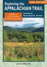 Exploring the Appalachian Trail: Hikes in Southern New England -  David Emblidge