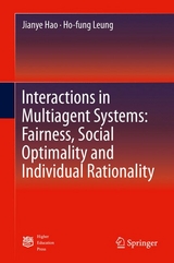 Interactions in Multiagent Systems: Fairness, Social Optimality and Individual Rationality - Jianye Hao, Ho-Fung Leung
