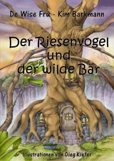Der Riesenvogel und der wilde B&auml;r - Kim Barkmann