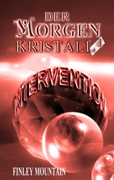 Der Morgenkristall - Finley Mountain