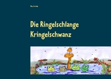 Die Ringelschlange Kringelschwanz - Elke Schindel