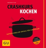 Crashkurs Kochen - Martina Kittler