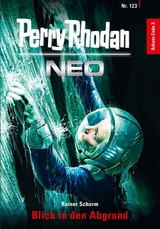 Perry Rhodan Neo 123: Blick in den Abgrund -  Rainer Schorm