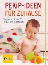 PEKiP - Ideen f&uuml;r Zuhause - Anne Pulkkinen