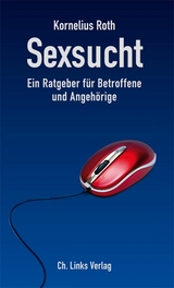 Sexsucht - Kornelius Roth